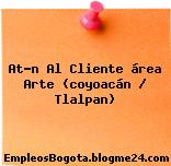 At’n Al Cliente área Arte (coyoacán / Tlalpan)