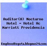 Auditor(A) Nocturno Hotel – Hotel Ac Marriott Providencia