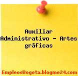 Auxiliar Administrativo – Artes gráficas