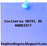 Cocinero(a) – HOTEL AC MARRIOTT