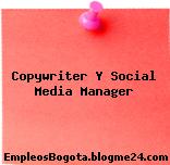 Copywriter Y Social Media Manager
