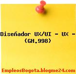 Diseñador UX/UI – UX – (GH.998)