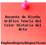 Docente De Diseño Gráfico/ Teoria Del Color/ Historia Del Arte