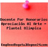 Docente Por Honorarios Apreciación Al Arte – Plantel Olimpica