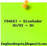 FD416] – Diseñador UX/UI – UX