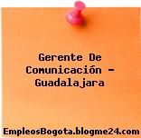 Gerente De Comunicación – Guadalajara