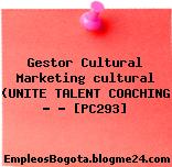 Gestor Cultural Marketing cultural (UNITE TALENT COACHING … – [PC293]