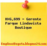 HXG.699 – Gerente Parque Lindavista Boutique