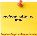Profesor Taller De Arte