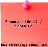Promotor (Arte) / Santa Fe