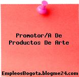 Promotor/A De Productos De Arte