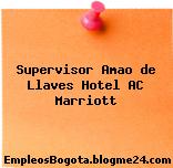 Supervisor Amao de Llaves Hotel AC Marriott