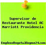 Supervisor de Restaurante Hotel AC Marriott Providencia
