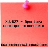 XU.827 – Apertura BOUTIQUE AEROPUERTO
