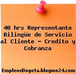 40 hrs Representante Bilingüe de Servicio al Cliente – Credito y Cobranza
