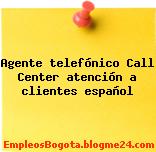 Agente telefónico Call Center atención a clientes español