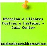 Atencion a Clientes Postres y Pasteles – Call Center