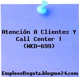 Atención A Clientes Y Call Center | (WKD-699)