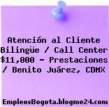 Atención al Cliente Bilingüe / Call Center $11,000 – Prestaciones / Benito Juárez, CDMX