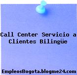 Call Center Servicio a Clientes Bilingüe
