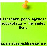 Asistente para agencia automotriz – Mercedes Benz