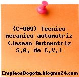 (C-009) Tecnico mecanico automotriz (Jasman Automotriz S.A. de C.V.)