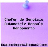 Chofer de Servicio Automotriz Renault Aeropuerto
