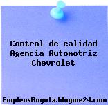 Control de calidad Agencia Automotriz Chevrolet