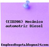 (EID206) Mecánico automotriz Diesel