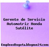 Gerente de Servicio Automotriz Honda Satélite