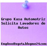 Grupo Kasa Automotriz Solicita Lavadores de Autos