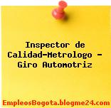 Inspector de Calidad-Metrologo – Giro Automotriz