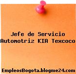 Jefe de Servicio Automotriz KIA Texcoco