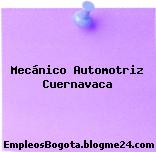 Mecánico Automotriz Cuernavaca