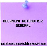 MECANICO AUTOMOTRIZ GENERAL