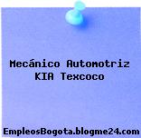 Mecánico Automotriz KIA Texcoco