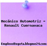 Mecánico Automotriz Renault Cuernavaca
