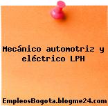 Mecánico automotriz y eléctrico LPH