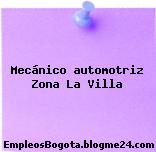 Mecánico automotriz Zona La Villa