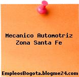 Mecanico Automotriz Zona Santa Fe