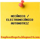 MECÁNICO / ELECTROMECÁNICO AUTOMOTRIZ