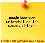 Mecánicos-San Cristobal de las Casas, Chiapas