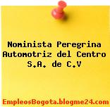 Nominista Peregrina Automotriz del Centro S.A. de C.V