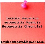 tecnico mecanico automotriz Agencia Automotriz Chevrolet