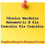 Técnico Mecánico Automotriz B Kia Coacalco Kia Coacalco