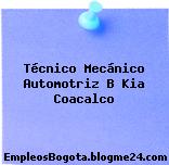 Técnico Mecánico Automotriz B Kia Coacalco