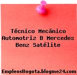 Técnico Mecánico Automotriz B Mercedes Benz Satélite