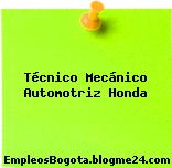 Técnico Mecánico Automotriz Honda