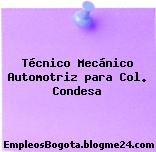 Técnico Mecánico Automotriz para Col. Condesa