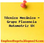 Técnico Mecánico – Grupo Plasencia Automotriz UX